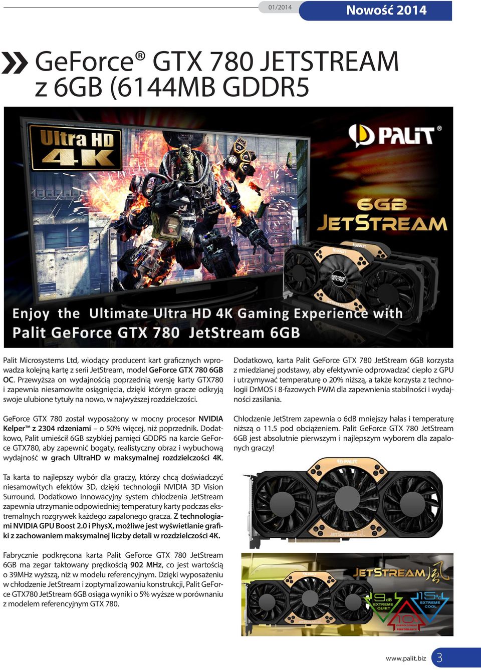 GeForce GTX 780 został wyposażony w mocny procesor NVIDIA Kelper z 2304 rdzeniami o 50% więcej, niż poprzednik.
