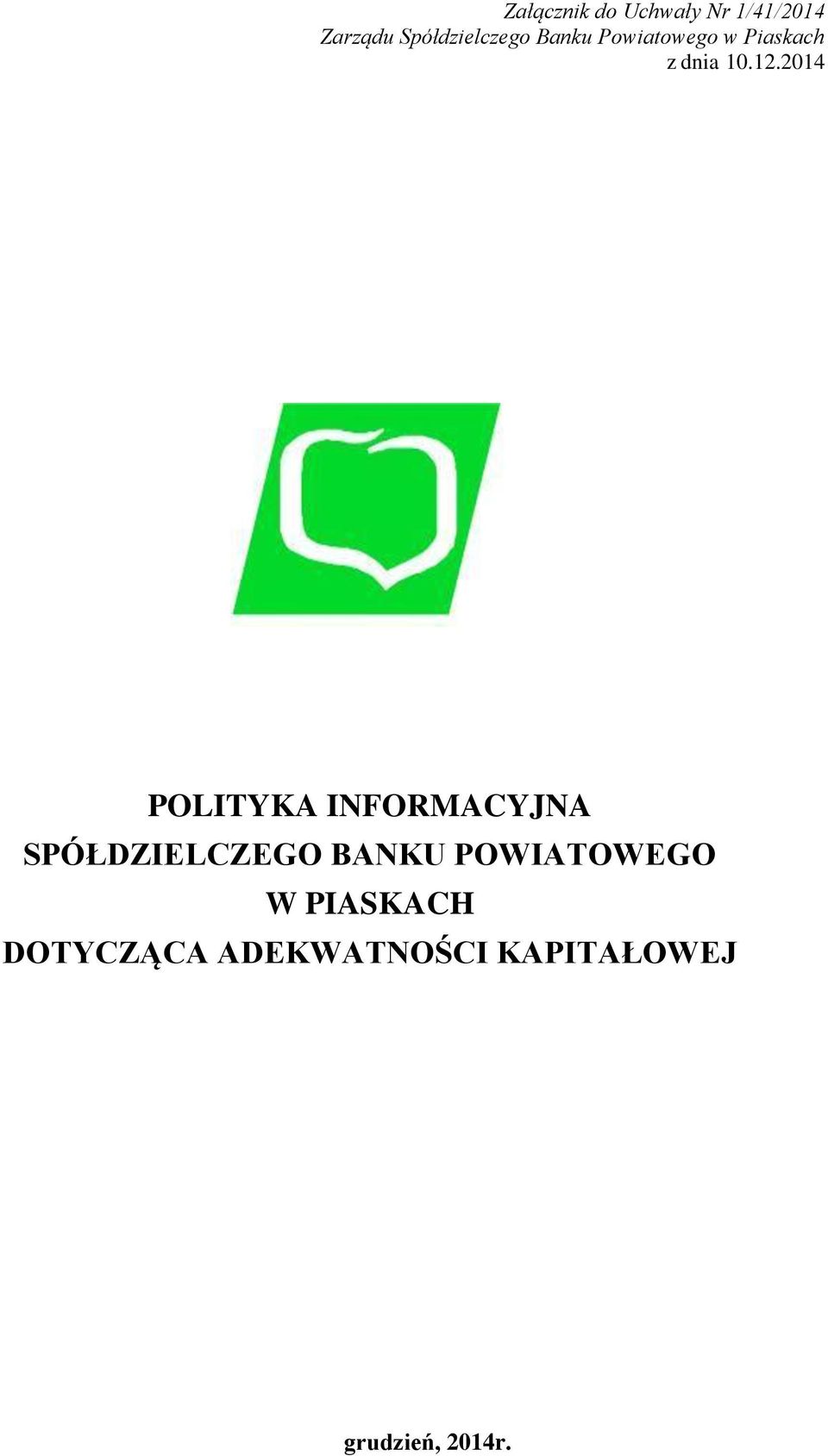 12.2014 POLITYKA INFORMACYJNA SPÓŁDZIELCZEGO BANKU