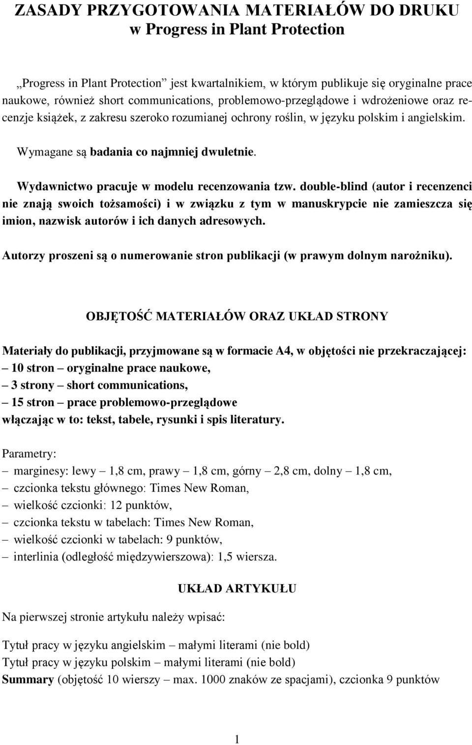 Wydawnictwo pracuje w modelu recenzowania tzw.