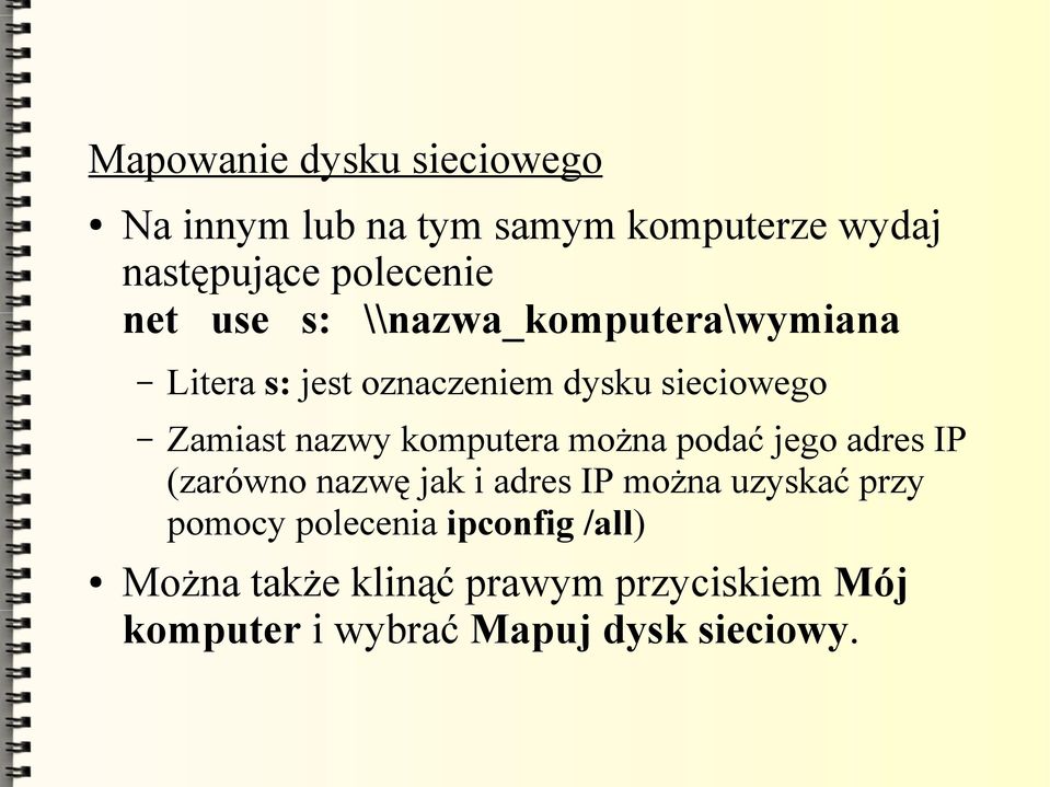 komputera można podać jego adres IP (zarówno nazwę jak i adres IP można uzyskać przy pomocy