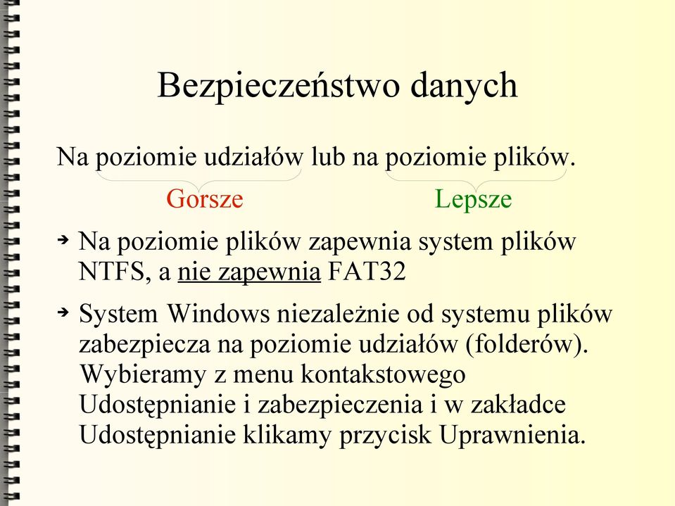Windows niezależnie od systemu plików zabezpiecza na poziomie udziałów (folderów).