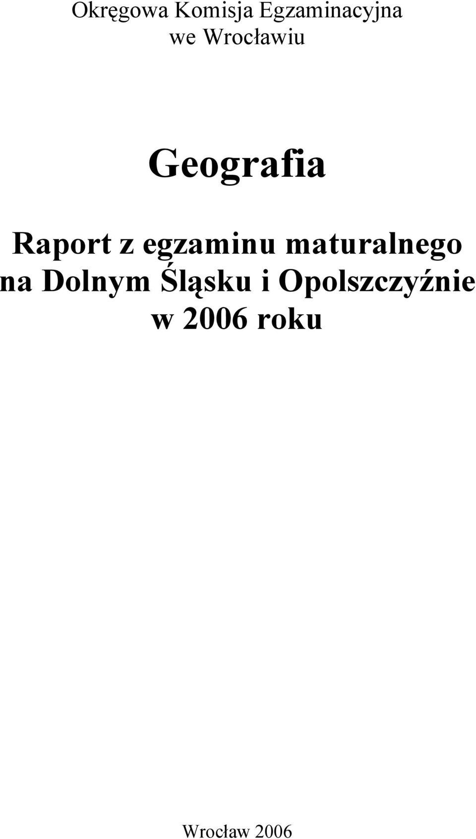 egzaminu maturalnego na Dolnym
