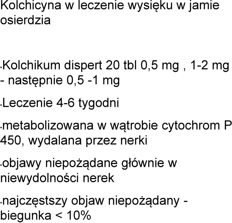 w wątrobie cytochrom P 450, wydalana przez nerki objawy niepożądane