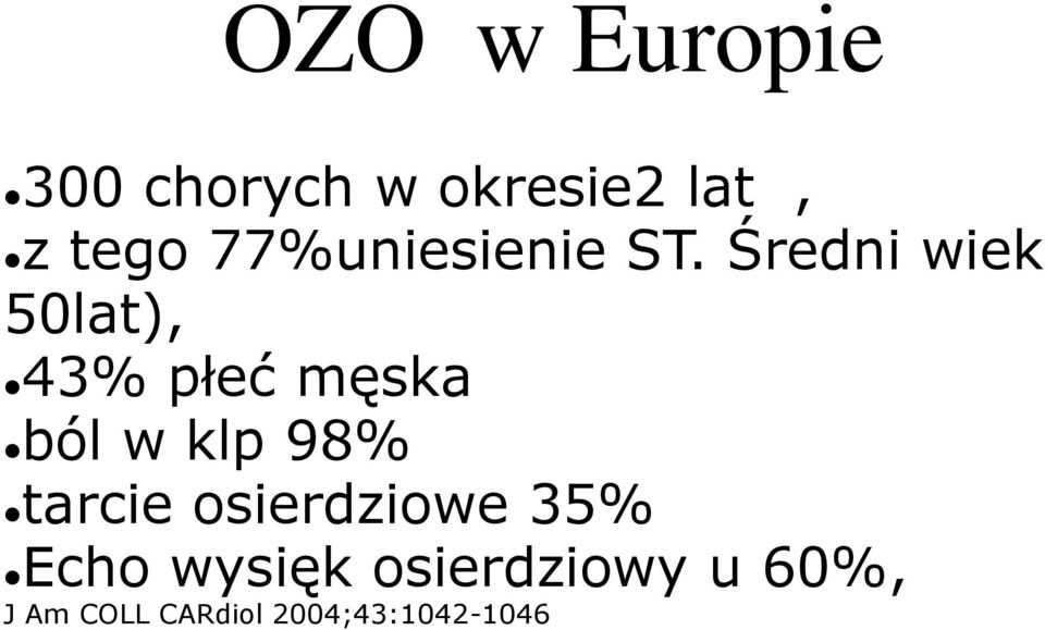 Średni wiek 50lat), 43% płeć męska ból w klp 98%