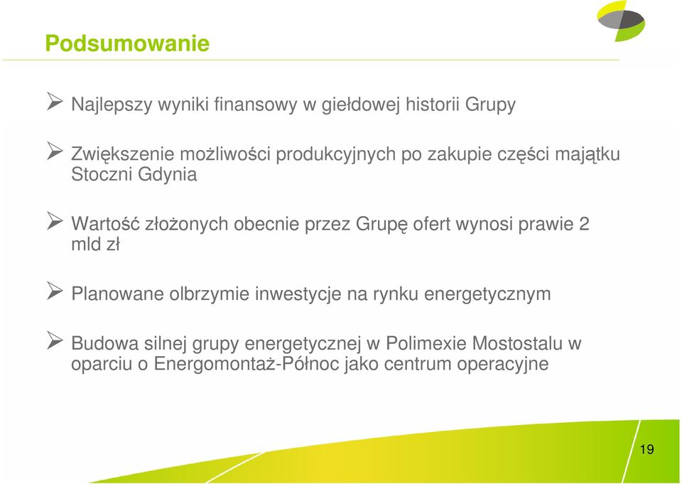 ofert wynosi prawie 2 mld zł Planowane olbrzymie inwestycje na rynku energetycznym Budowa