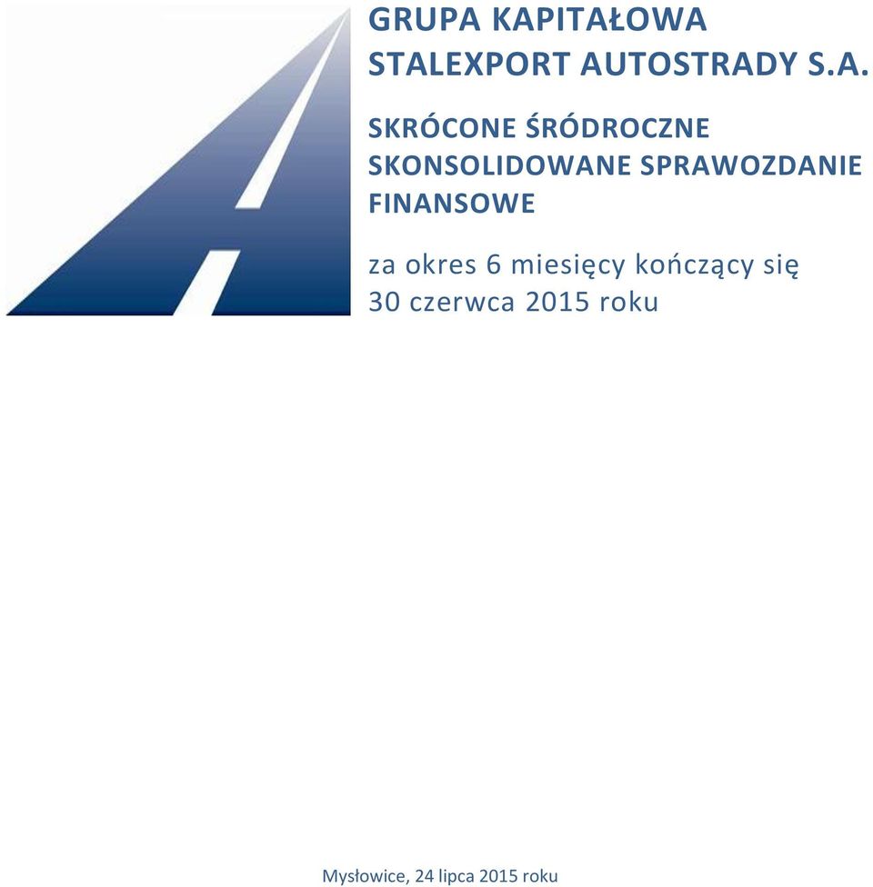 ŚRÓDROCZNE SKONSOLIDOWANE SPRAWOZDANIE