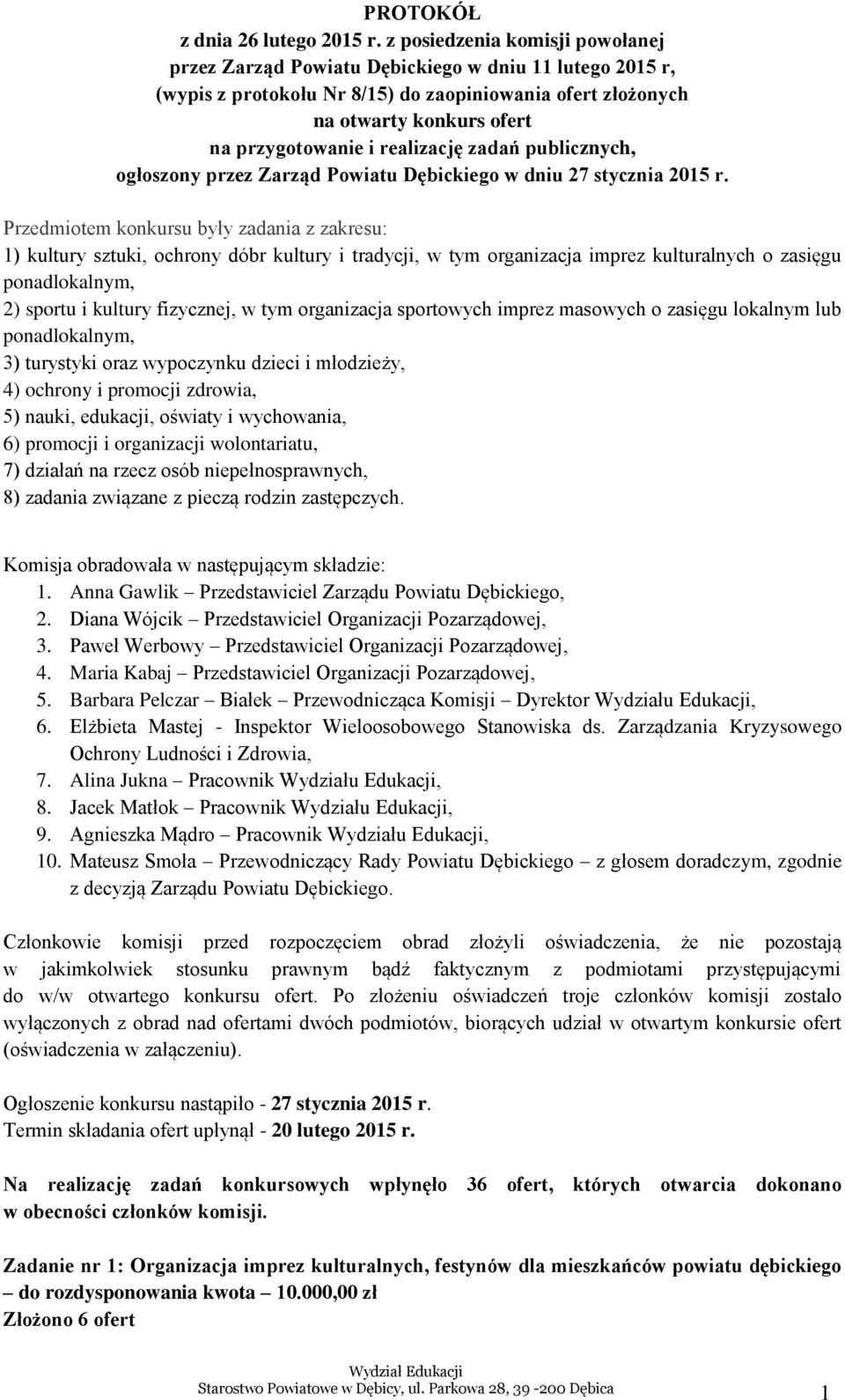 realizację zadań publicznych, ogłoszony przez Zarząd Powiatu Dębickiego w dniu 27 stycznia 2015 r.