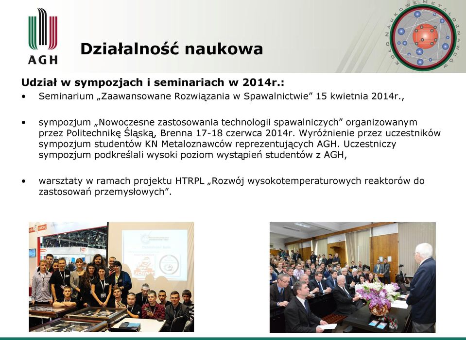 , sympozjum Nowoczesne zastosowania technologii spawalniczych organizowanym przez Politechnikę Śląską, Brenna 17-18 czerwca 2014r.