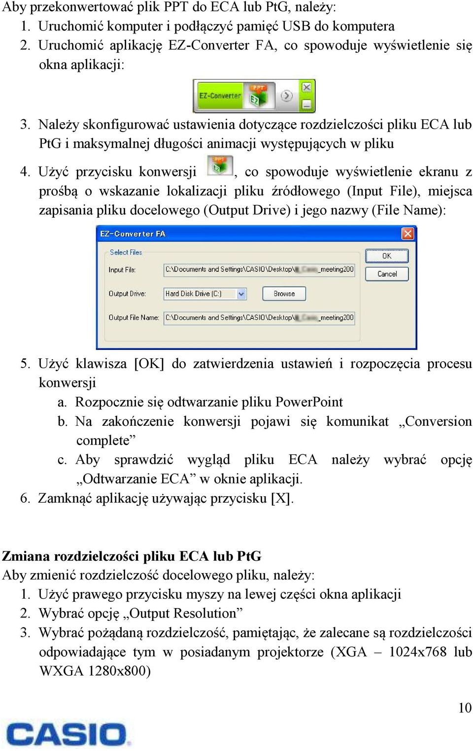 Użyć przycisku konwersji, co spowoduje wyświetlenie ekranu z prośbą o wskazanie lokalizacji pliku źródłowego (Input File), miejsca zapisania pliku docelowego (Output Drive) i jego nazwy (File Name):