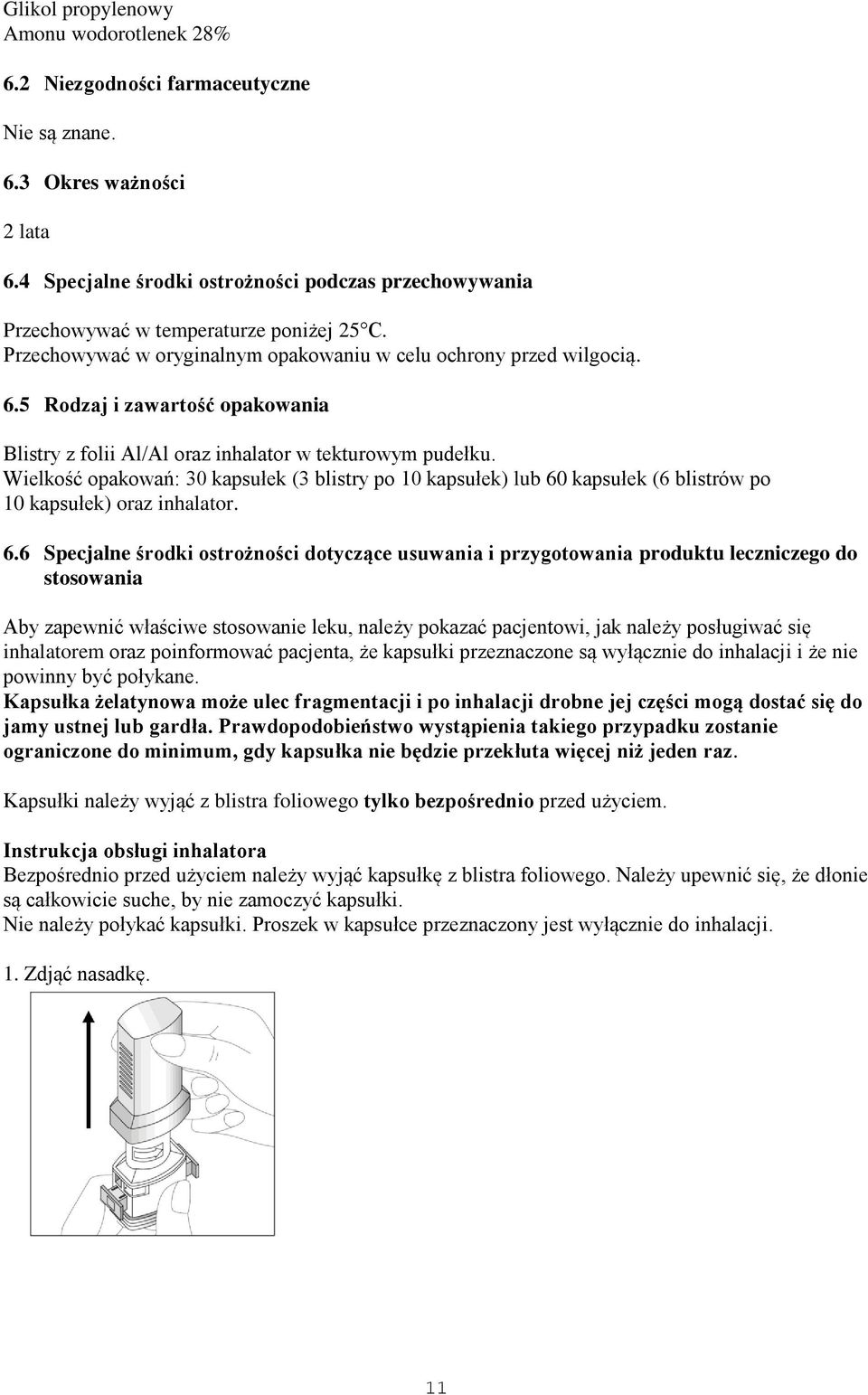 5 Rodzaj i zawartość opakowania Blistry z folii Al/Al oraz inhalator w tekturowym pudełku.
