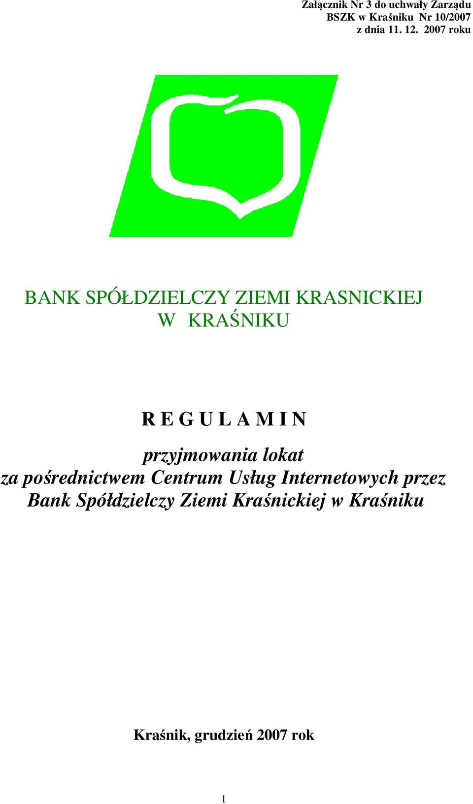 M I N przyjmowania lokat za pośrednictwem Centrum Usług Internetowych