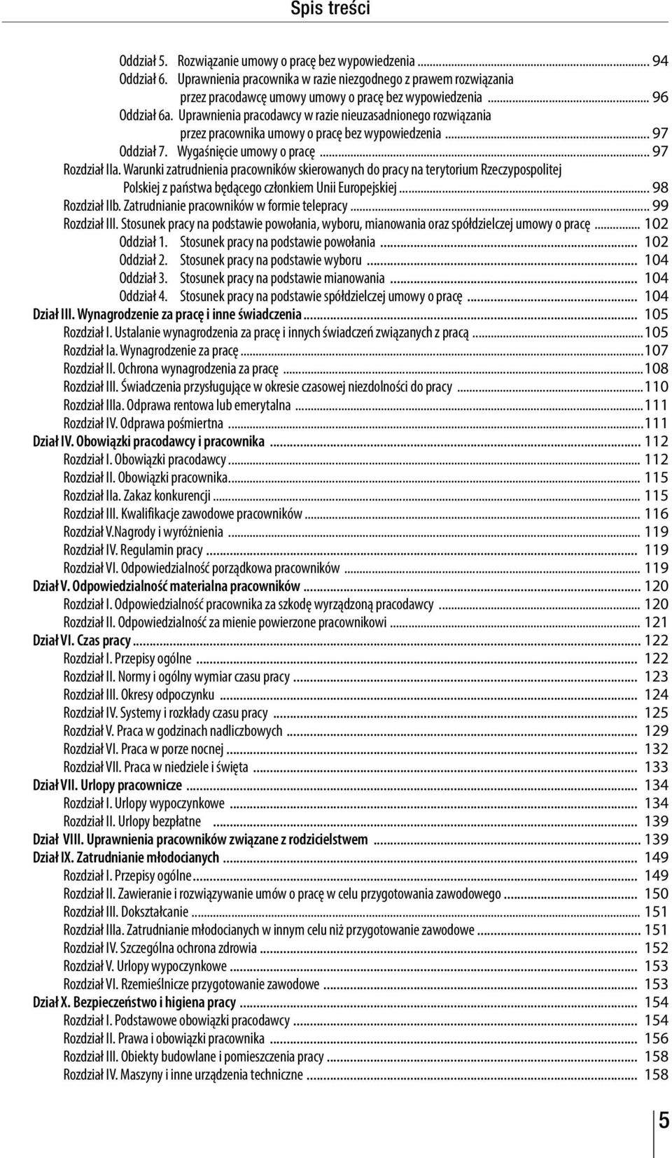 Uprawnienia pracodawcy w razie nieuzasadnionego rozwiązania przez pracownika umowy o pracę bez wypowiedzenia... 97 Oddział 7. Wygaśnięcie umowy o pracę... 97 Rozdział IIa.