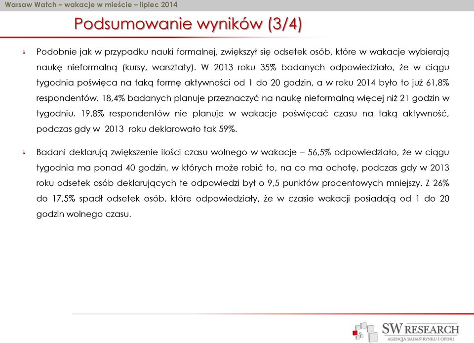 18,4% badanych planuje przeznaczyć na naukę nieformalną więcej niż 21 godzin w tygodniu.