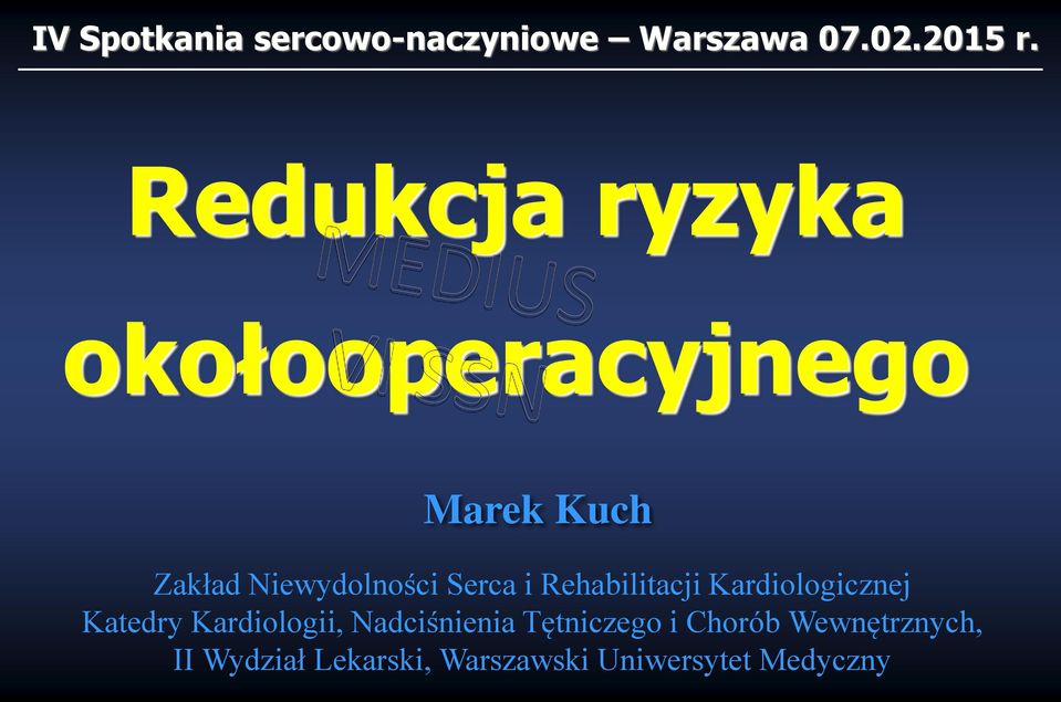 Serca i Rehabilitacji Kardiologicznej Katedry Kardiologii,