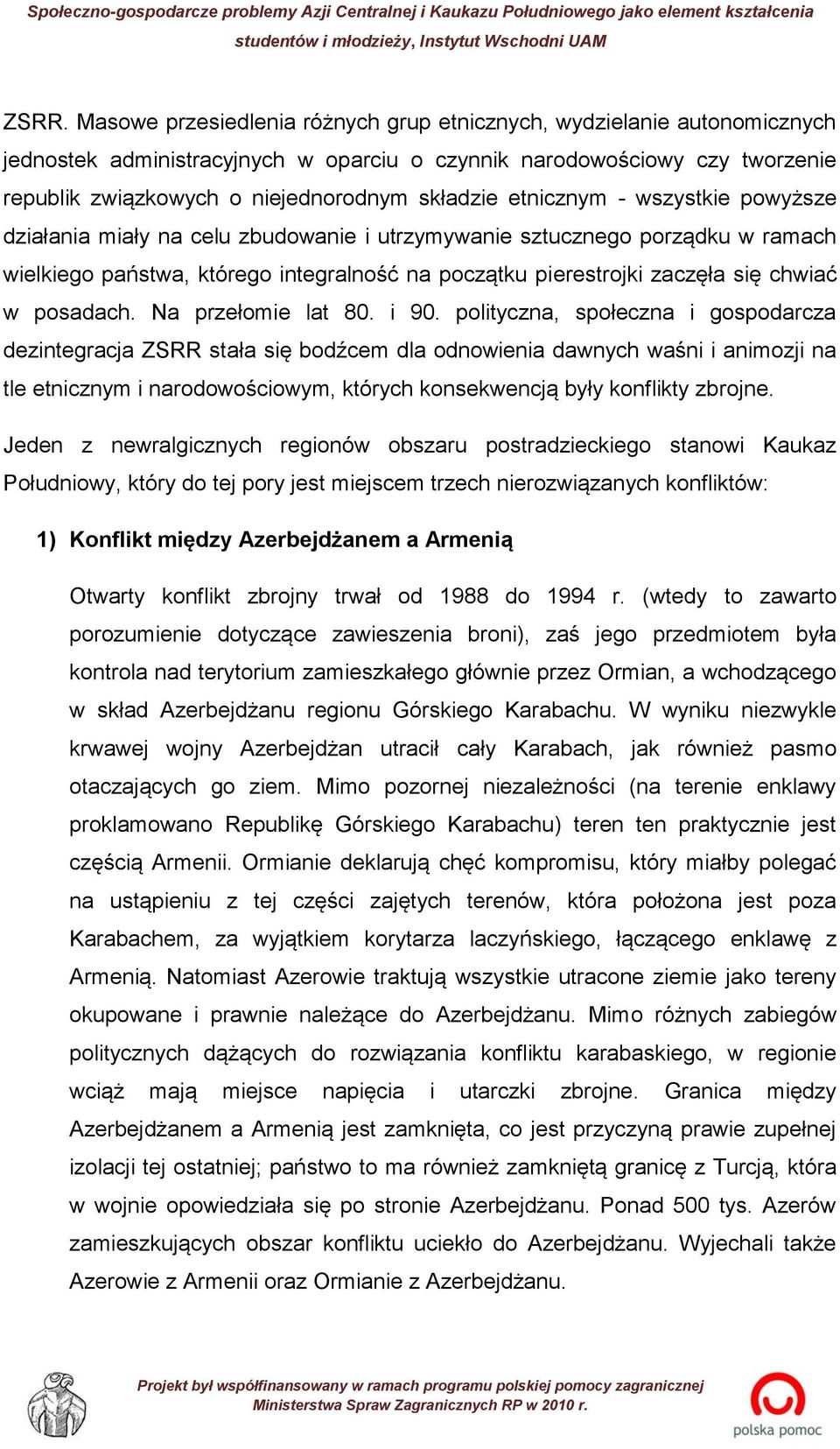 chwiać w posadach. Na przełomie lat 80. i 90.