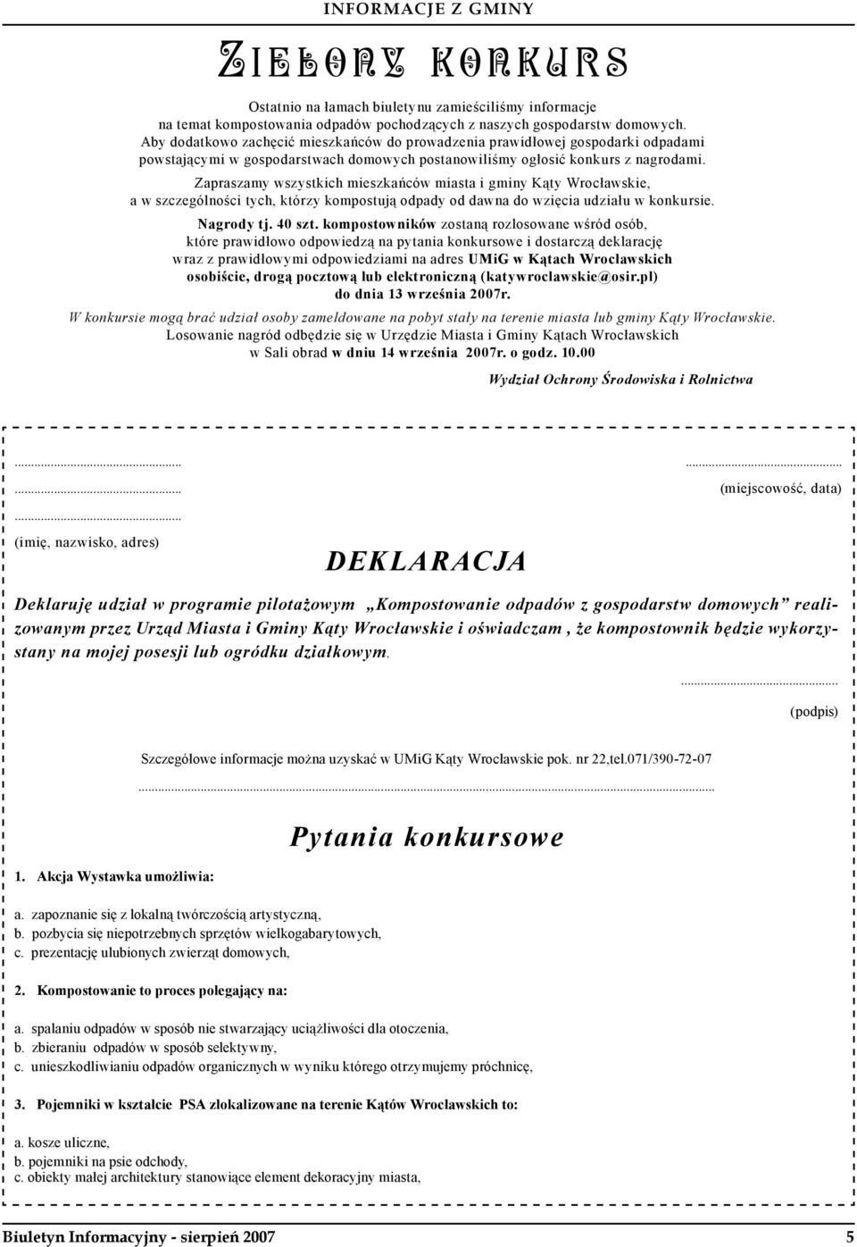 Zapraszamy wszystkich mieszkańców miasta i gminy Kąty Wrocławskie, a w szczególności tych, którzy kompostują odpady od dawna do wzięcia udziału w konkursie. Nagrody tj. 40 szt.