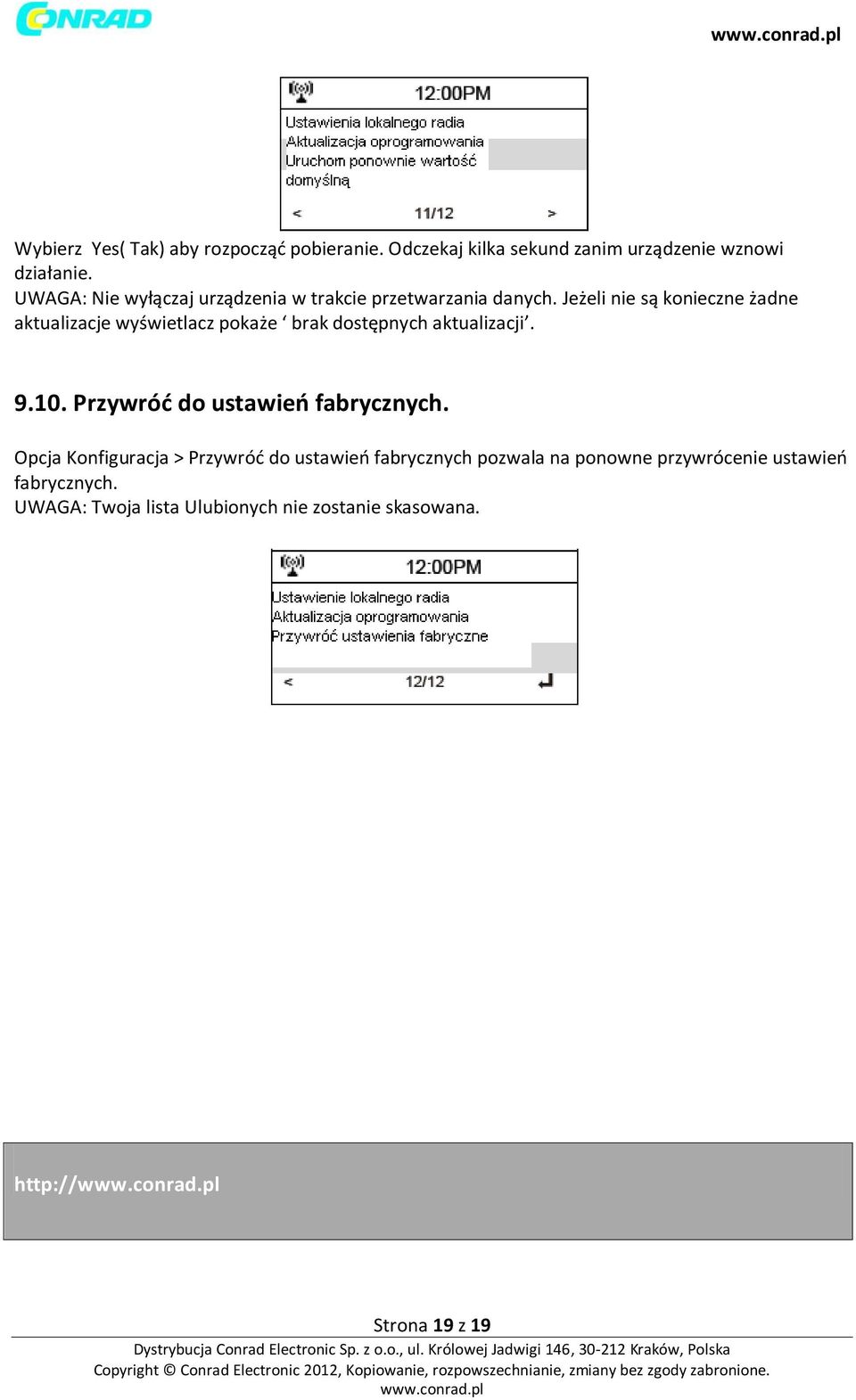 Jeżeli nie są konieczne żadne aktualizacje wyświetlacz pokaże brak dostępnych aktualizacji. 9.10.