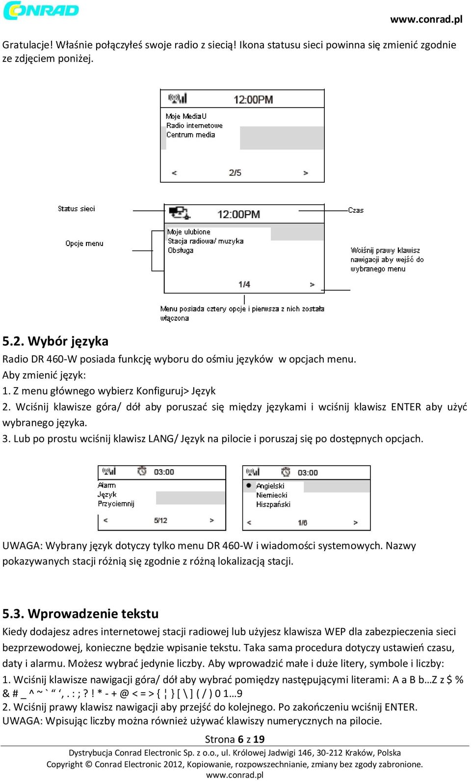 Wciśnij klawisze góra/ dół aby poruszać się między językami i wciśnij klawisz ENTER aby użyć wybranego języka. 3.