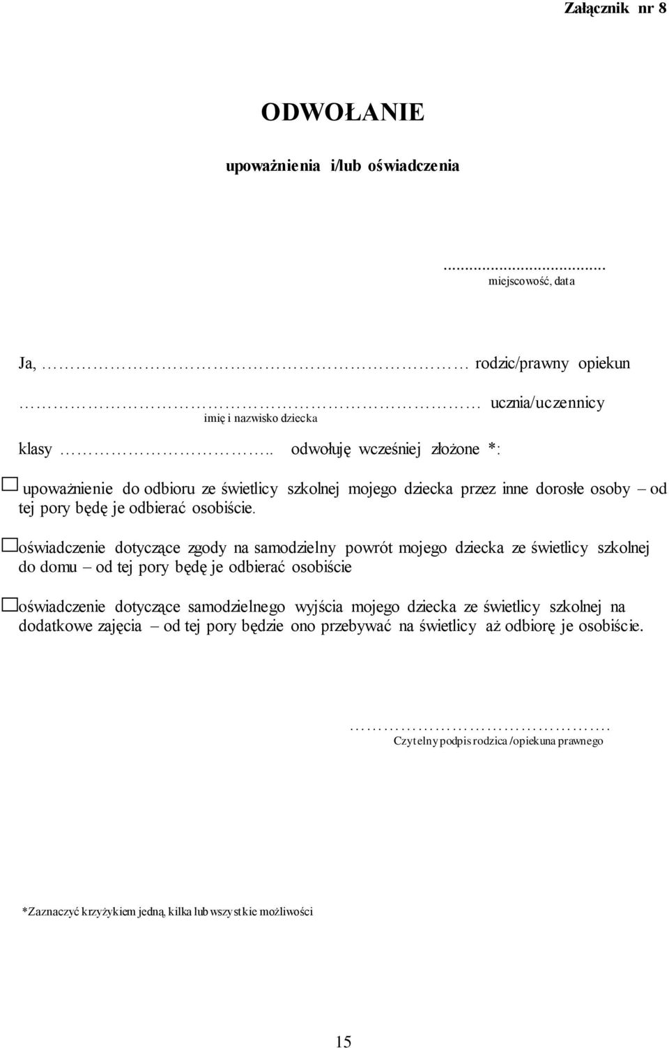 oświadczenie dotyczące zgody na samodzielny powrót mojego dziecka ze świetlicy szkolnej do domu od tej pory będę je odbierać osobiście oświadczenie dotyczące samodzielnego wyjścia