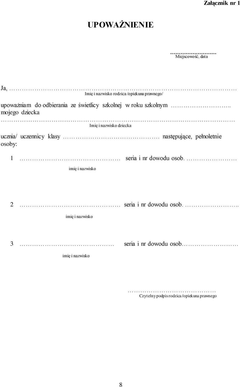 . mojego dziecka Imię i nazwisko dziecka ucznia/ uczennicy klasy.