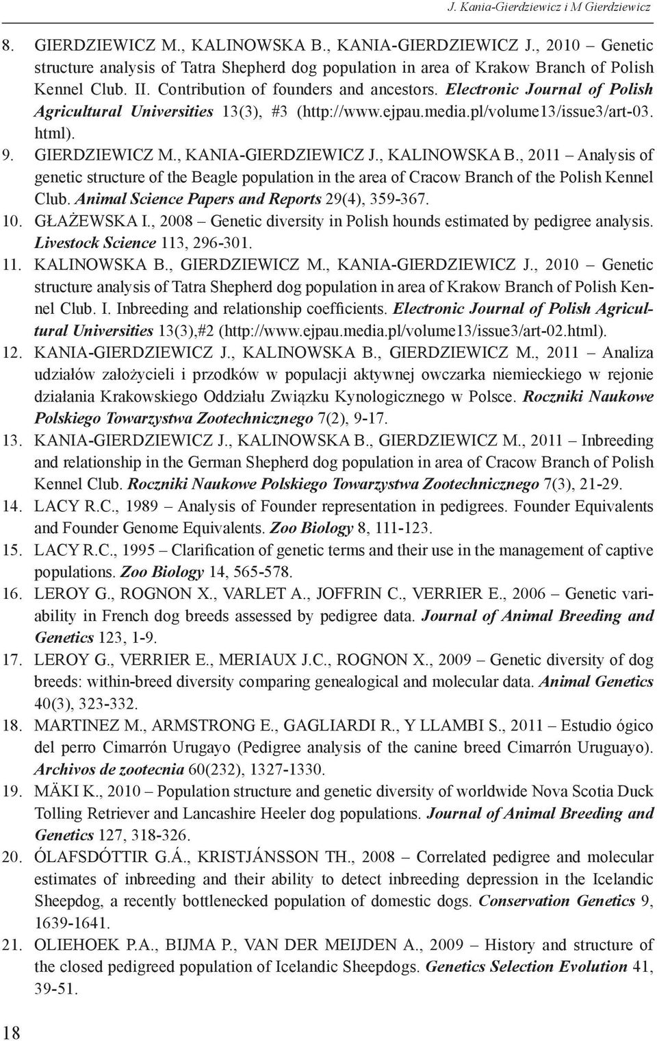 Electronic Journal of Polish Agricultural Universities 13(3), #3 (http://www.ejpau.media.pl/volume13/issue3/art-03. html). 9. GIERDZIEWICZ M., KANIA-GIERDZIEWICZ J., KALINOWSKA B.