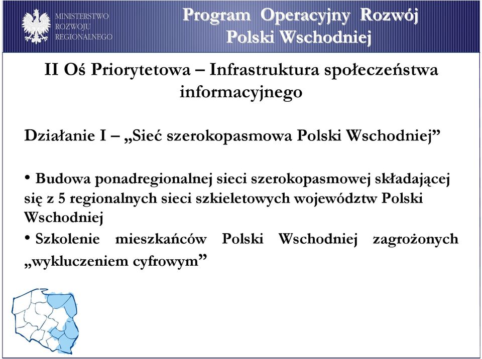 szerokopasmowej składającej się z 5 regionalnych sieci szkieletowych