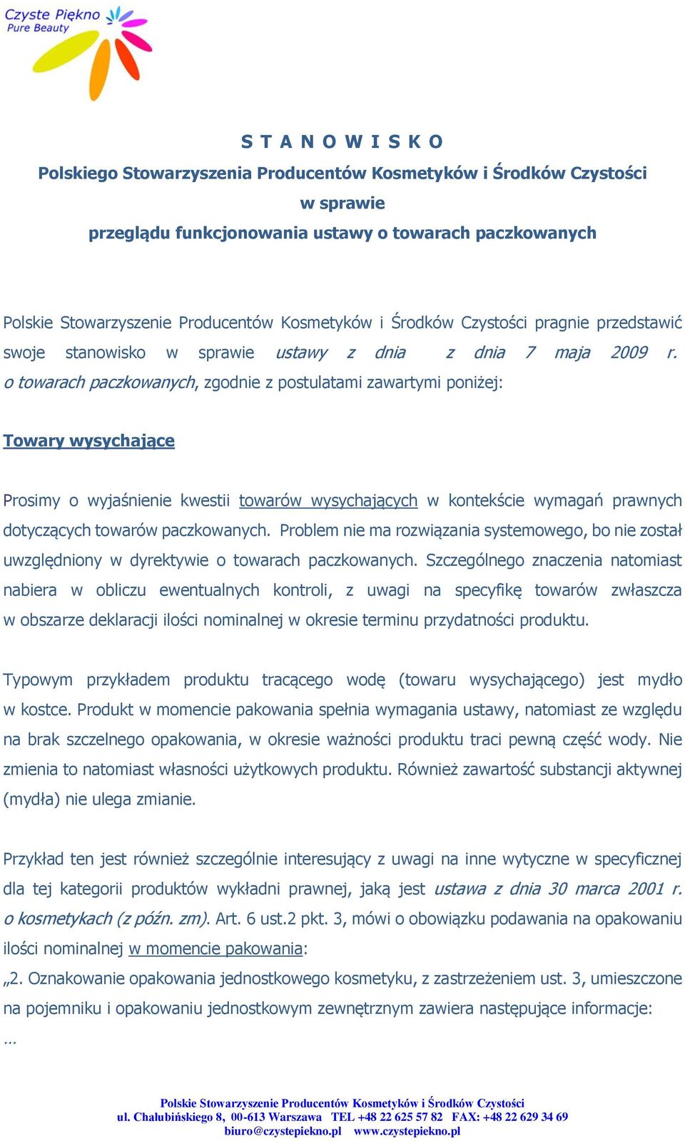 o towarach paczkowanych, zgodnie z postulatami zawartymi poniżej: Towary wysychające Prosimy o wyjaśnienie kwestii towarów wysychających w kontekście wymagań prawnych dotyczących towarów paczkowanych.