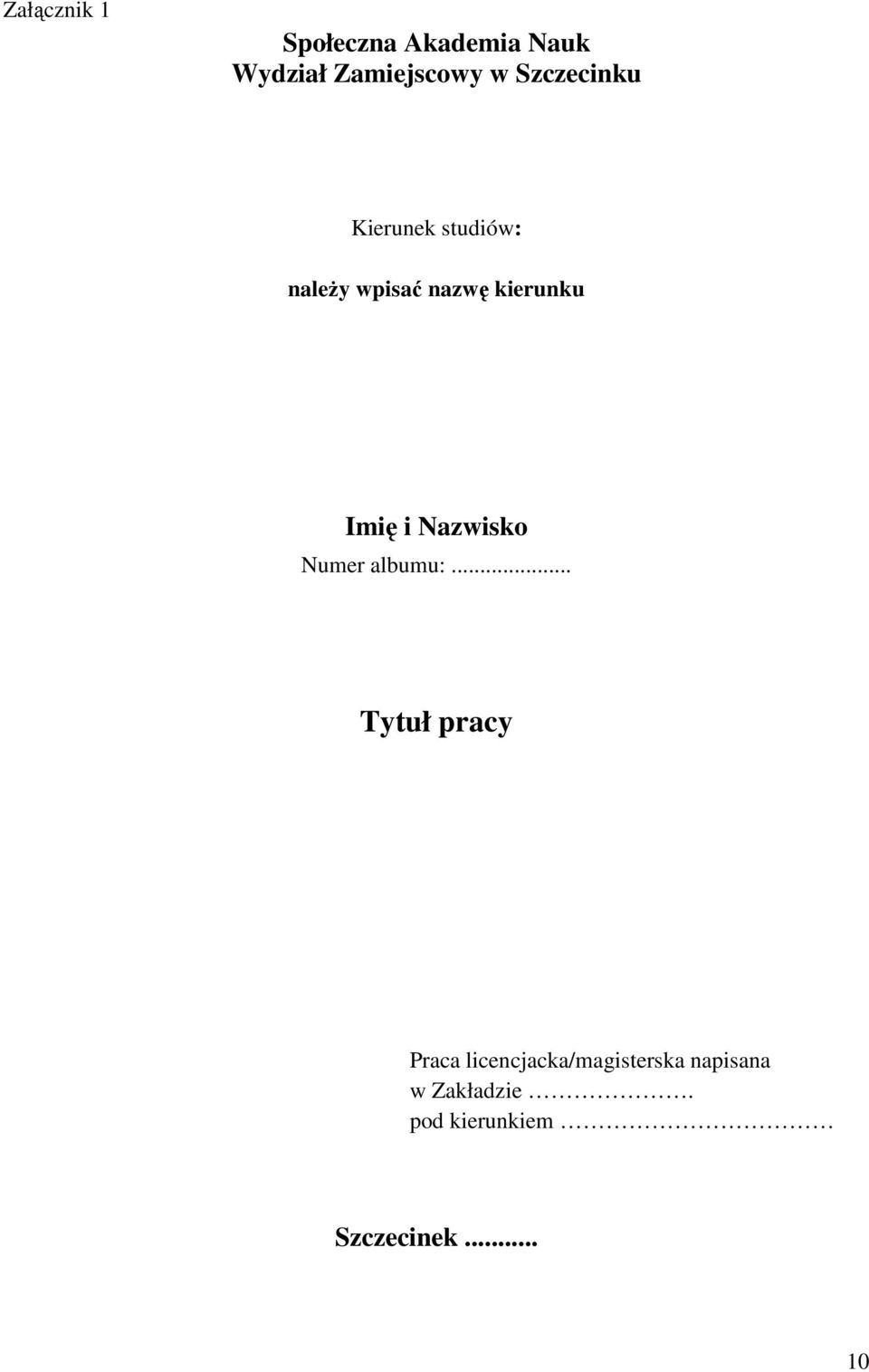 Imię i Nazwisko Numer albumu:.