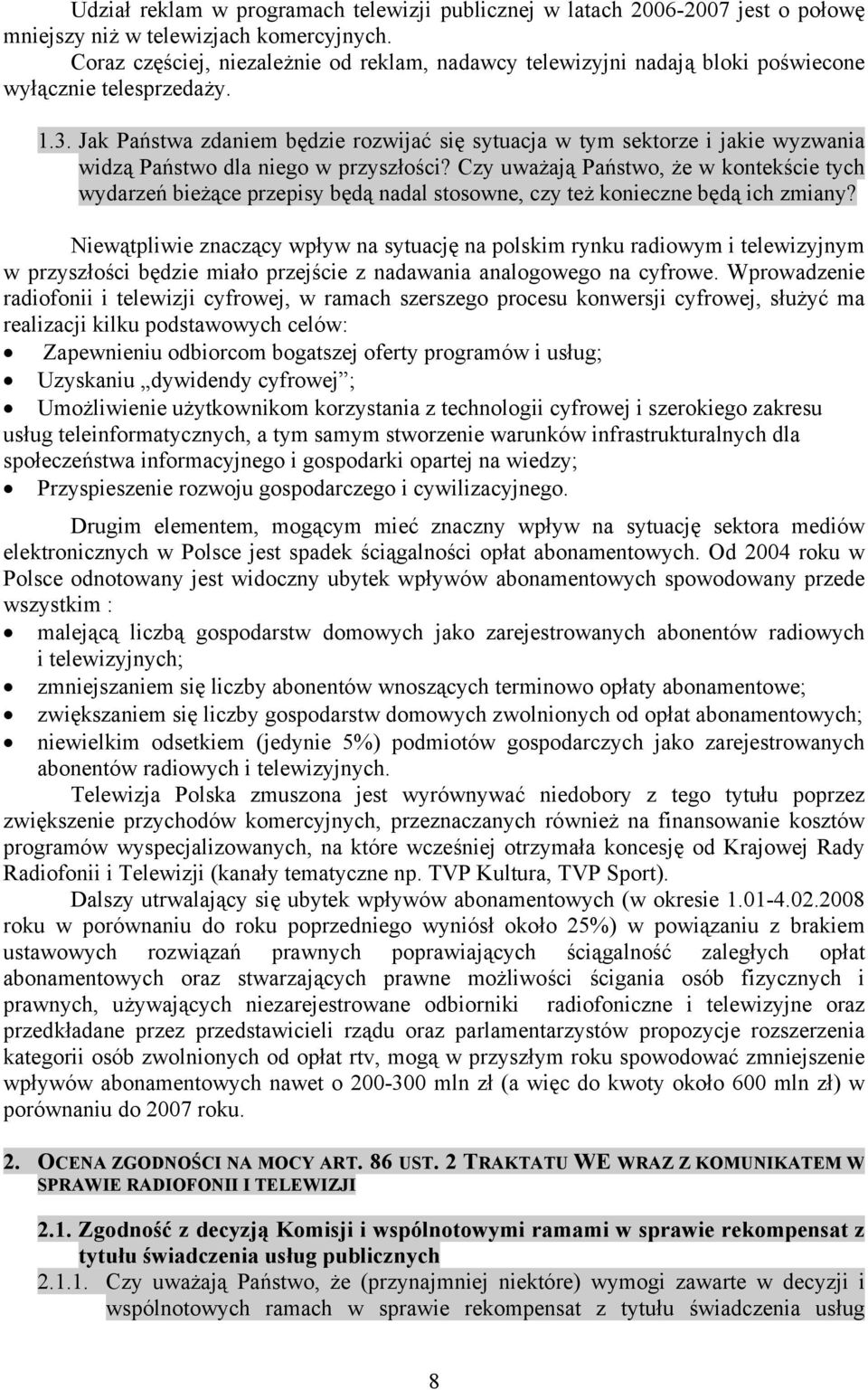 Jak Państwa zdaniem będzie rozwijać się sytuacja w tym sektorze i jakie wyzwania widzą Państwo dla niego w przyszłości?