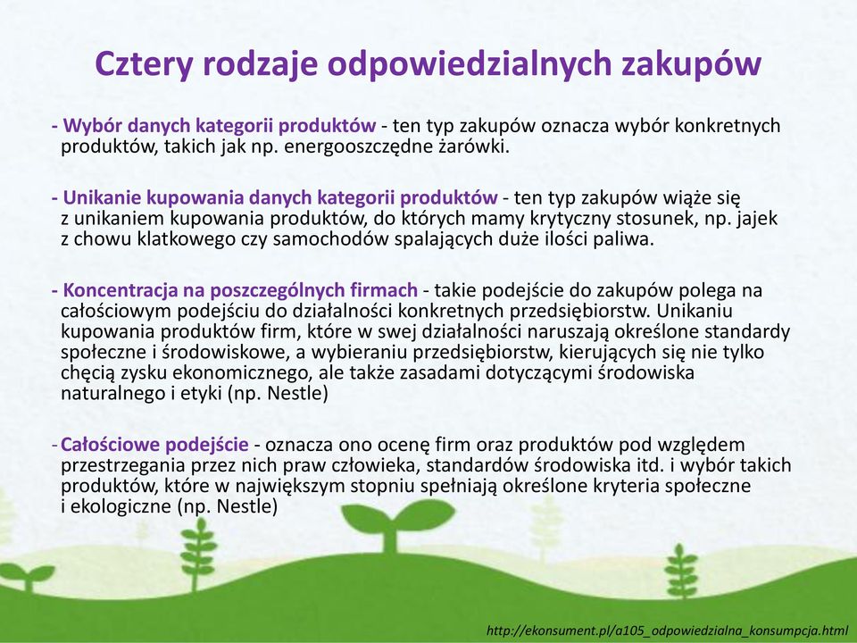 jajek z chowu klatkowego czy samochodów spalających duże ilości paliwa.