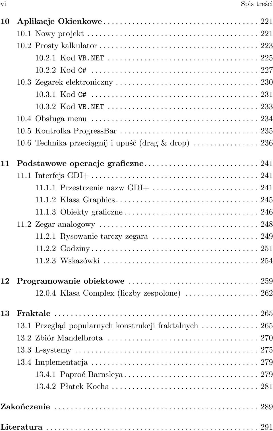 ........................................ 231 10.3.2 Kod VB.NET..................................... 233 10.4 Obsługa menu......................................... 234 10.5 Kontrolka ProgressBar.