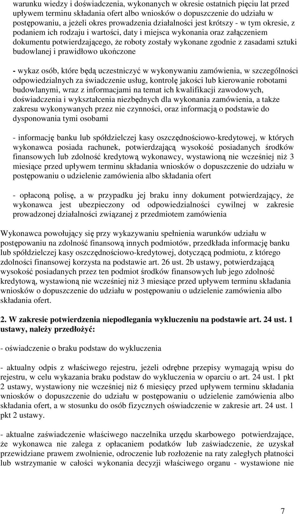 sztuki budowlanej i prawidłowo ukończone - wykaz osób, które będą uczestniczyć w wykonywaniu zamówienia, w szczególności odpowiedzialnych za świadczenie usług, kontrolę jakości lub kierowanie