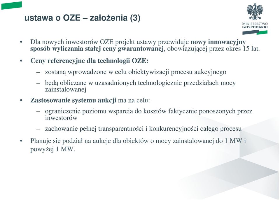 Ceny referencyjne dla technologii OZE: zostaną wprowadzone w celu obiektywizacji procesu aukcyjnego będą obliczane w uzasadnionych technologicznie