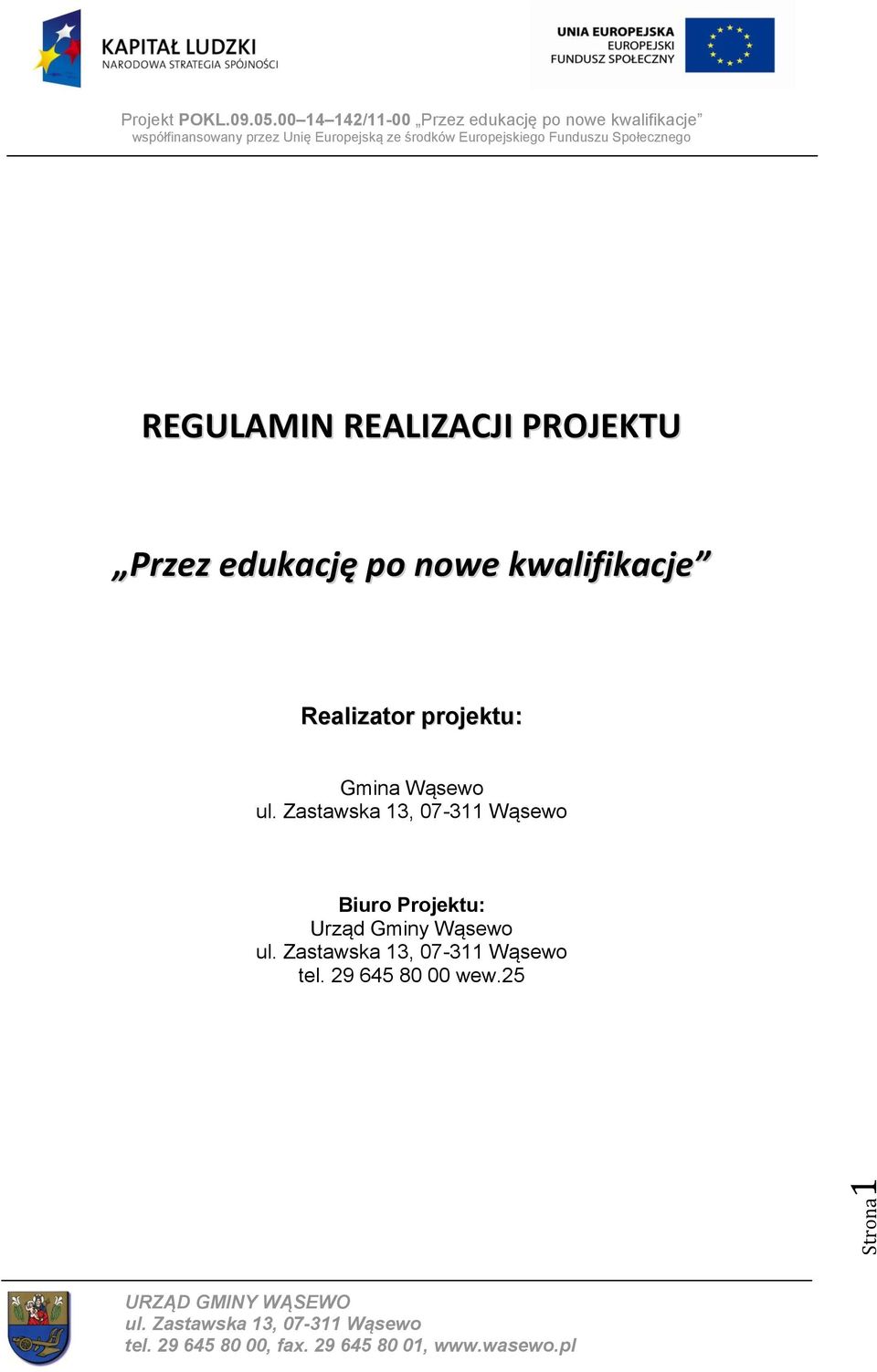 Realizator projektu: Gmina Wąsewo Biuro