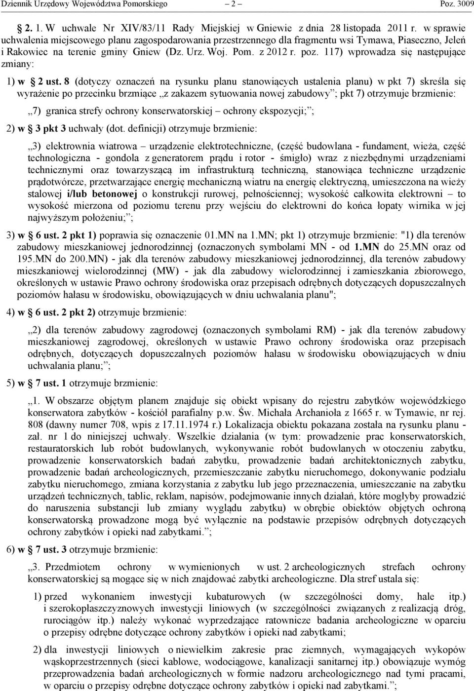 117) wprowadza się następujące zmiany: 1) w 2 ust.
