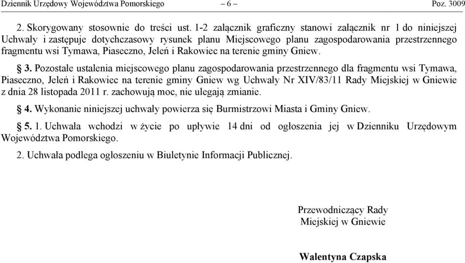 Rakowiec na terenie gminy Gniew. 3.