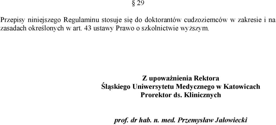 43 ustawy Prawo o szkolnictwie wyższym.