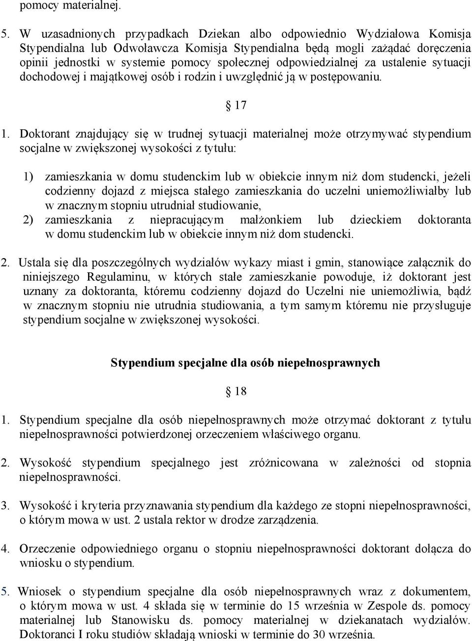 odpowiedzialnej za ustalenie sytuacji dochodowej i majątkowej osób i rodzin i uwzględnić ją w postępowaniu. 17 1.