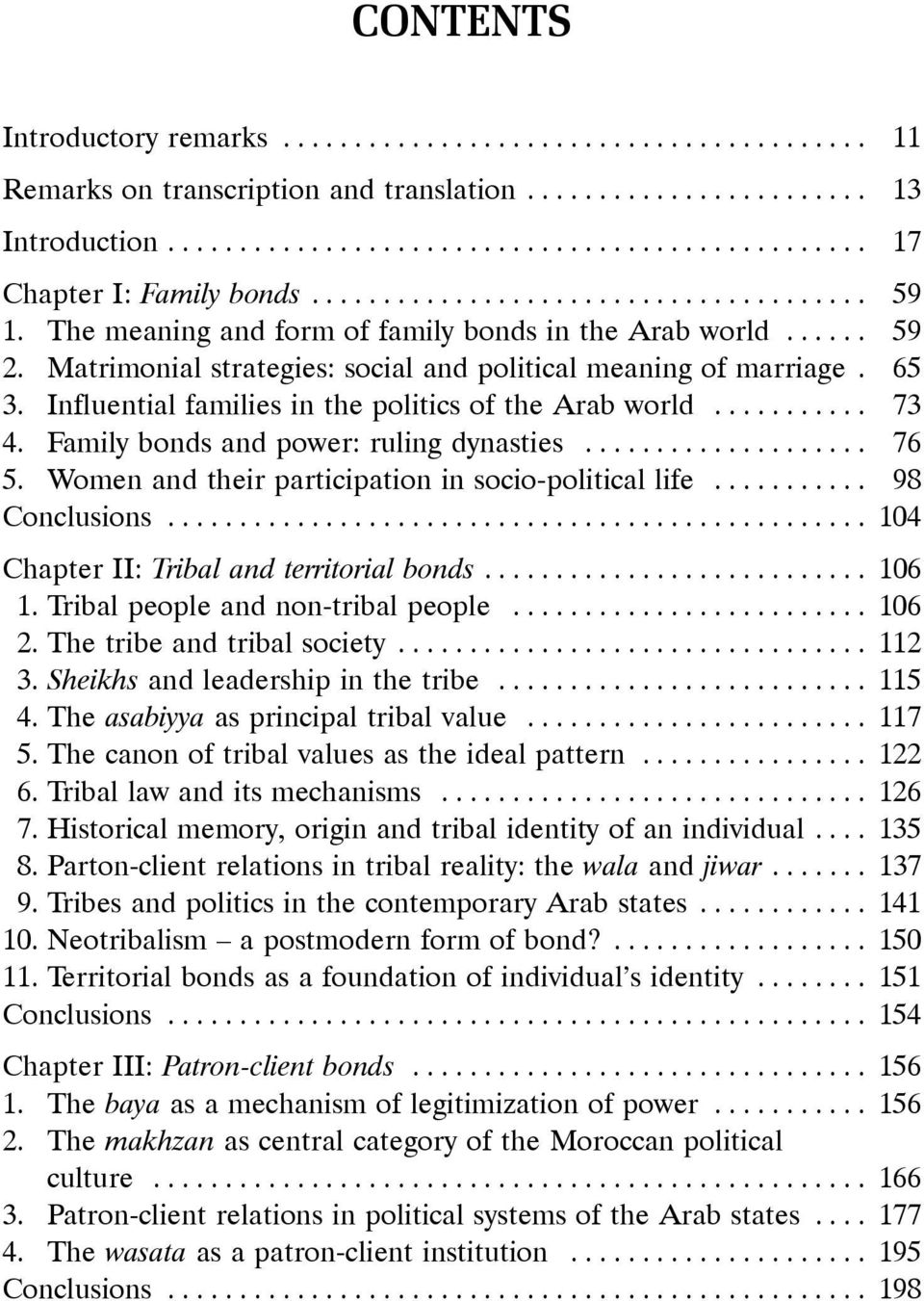 Influential families in the politics of the Arab world........... 73 4. Family bonds and power: ruling dynasties.................... 76 5. Women and their participation in socio-political life.