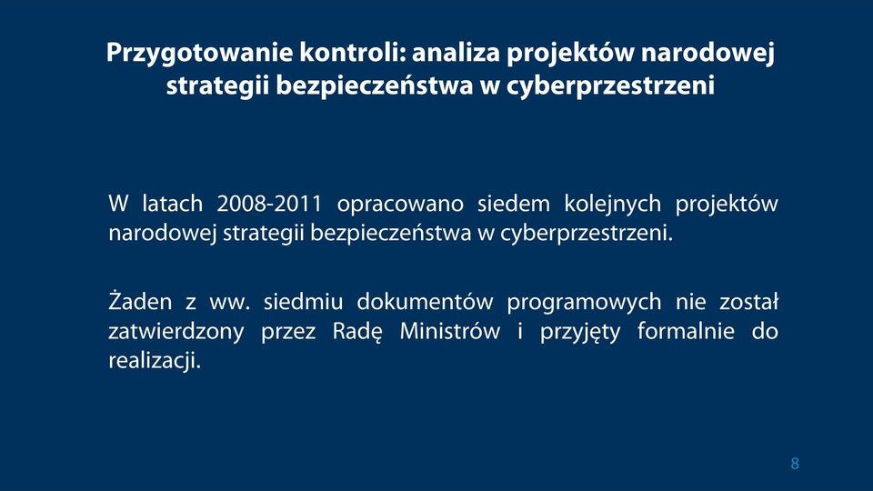 strategii bezpieczeństwa w cyberprzestrzeni. Żaden z ww.