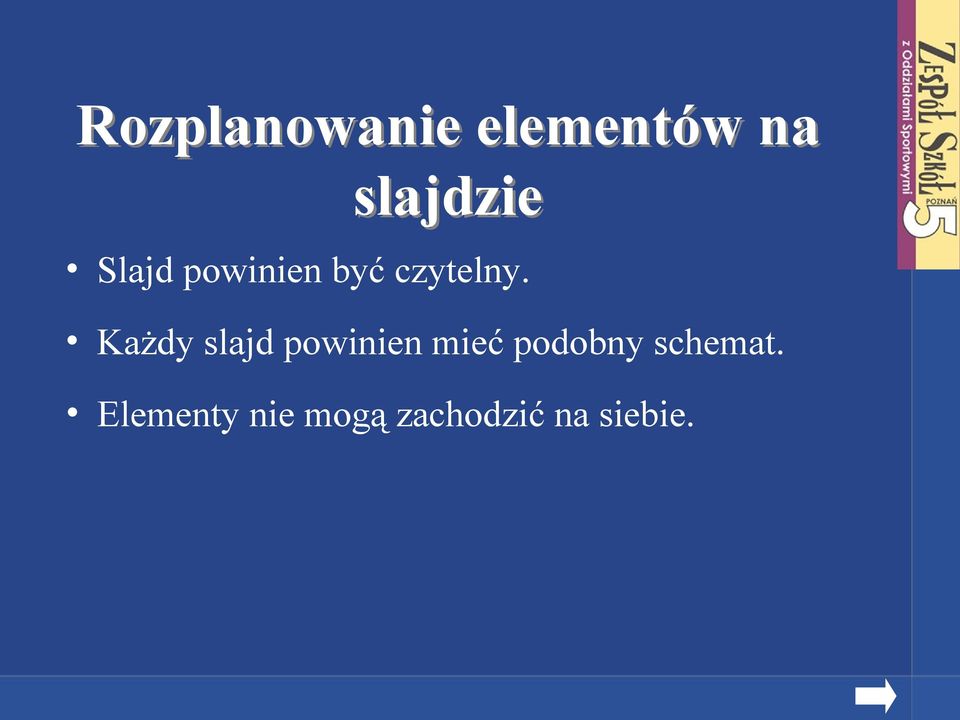 Każdy slajd powinien mieć podobny