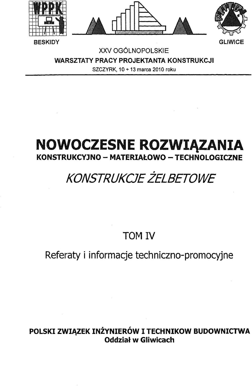 KONSTRUKCYJNO TECHNOLOGICZNE KONSTRUKCJE ZELBETOWE TOM IV Referaty i