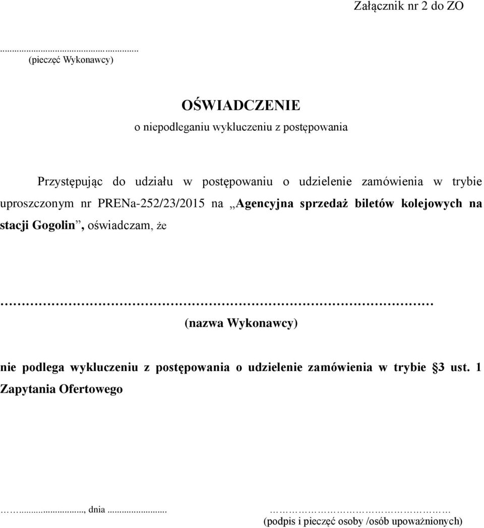 postępowaniu o udzielenie zamówienia w trybie uproszczonym nr PRENa-252/23/2015 na Agencyjna sprzedaż biletów