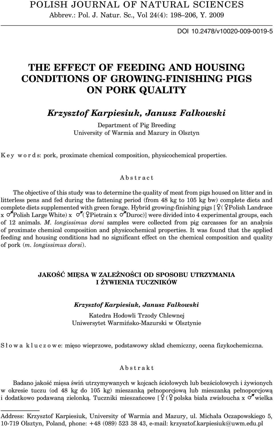and Mazury in Olsztyn K e y w o r d s: pork, proximate chemical composition, physicochemical properties.