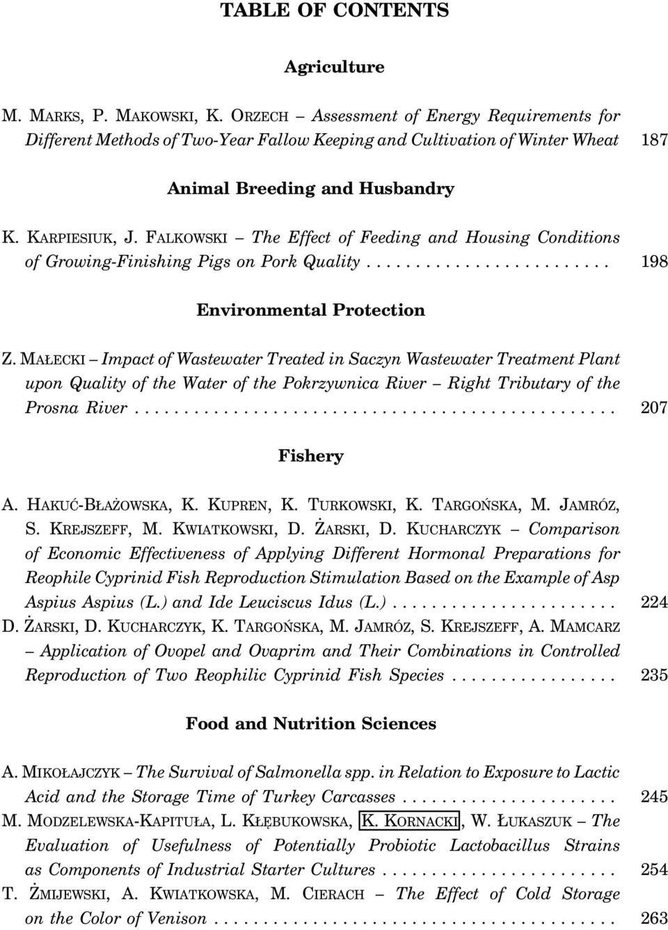 FALKOWSKI The Effect of Feeding and Housing Conditions of Growing-Finishing Pigs on Pork Quality... 198 Environmental Protection Z.