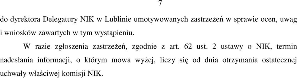 W razie zgłoszenia zastrzeżeń, zgodnie z art. 62 ust.