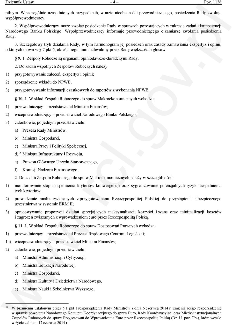 Współprzewodniczący informuje przewodniczącego o zamiarze zwołania posiedzenia Rady. 3.