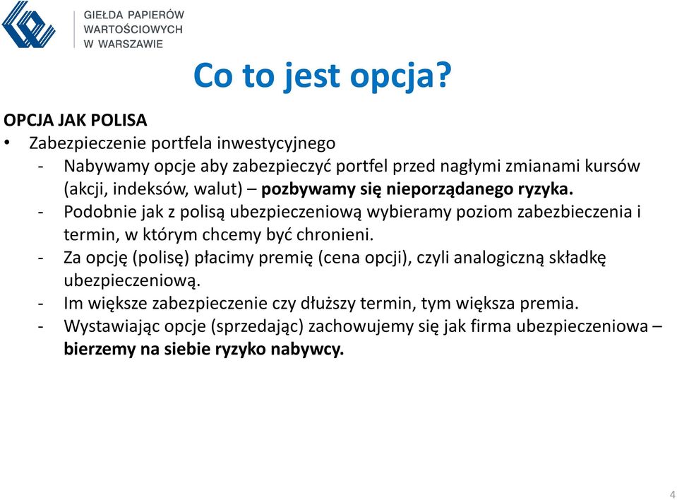 walut) pozbywamy się nieporządanego ryzyka.