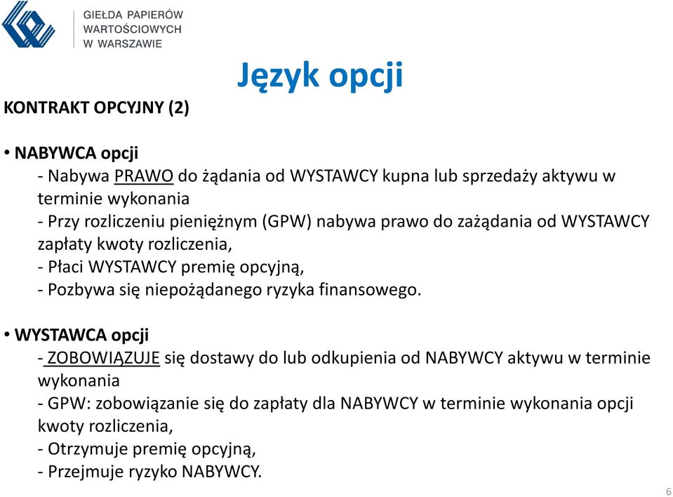 niepożądanego ryzyka finansowego.