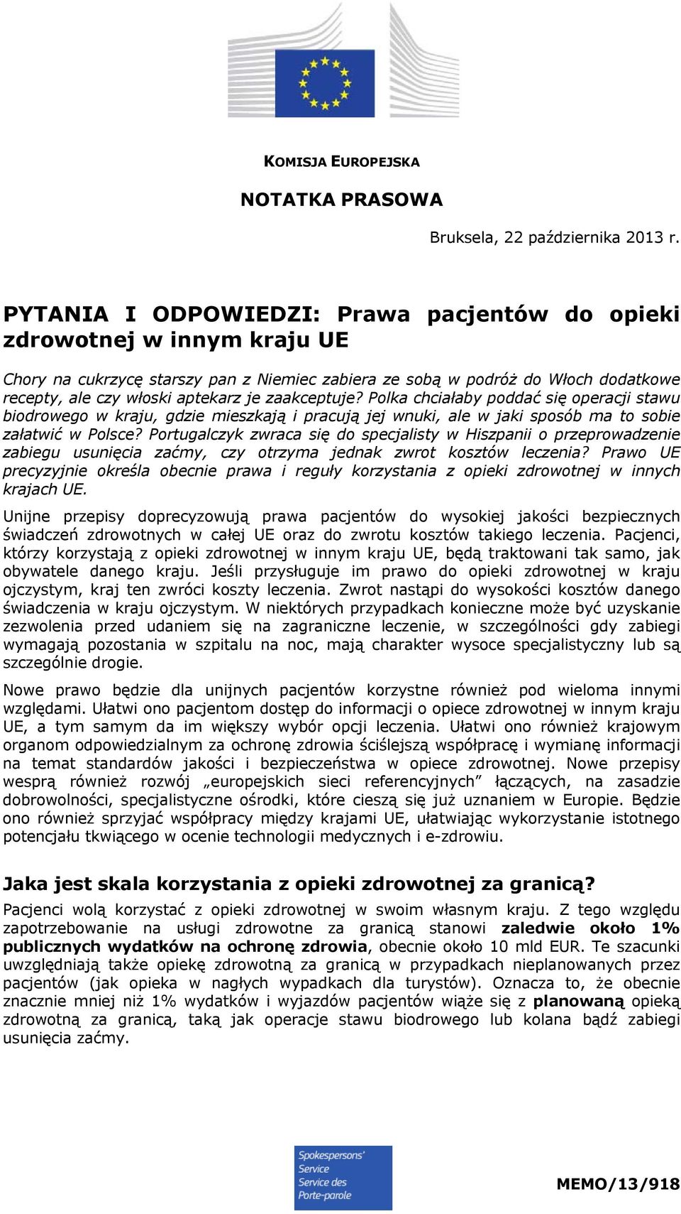 zaakceptuje? Polka chciałaby poddać się operacji stawu biodrowego w kraju, gdzie mieszkają i pracują jej wnuki, ale w jaki sposób ma to sobie załatwić w Polsce?